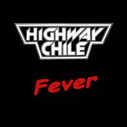 Highway Chile : Fever